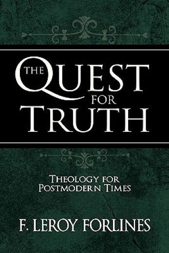 the quest for truth,answering life´s inescapable questions (in English)
