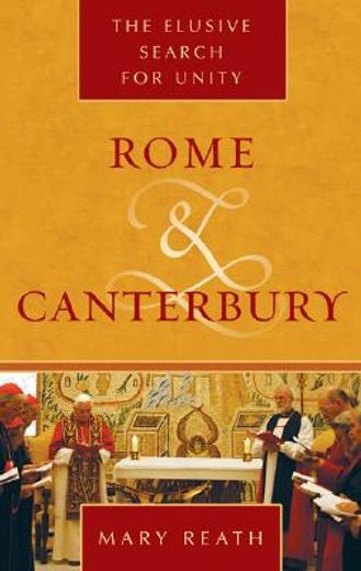 rome and canterbury,the elusive search for unity