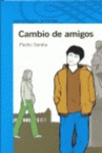 CAMBIO DE AMIGOS (Infantil Azul 12 Años)