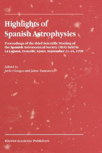 highlights of spanish astrophysics i (en Inglés)