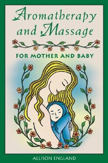 aromatherapy and massage for mother and baby