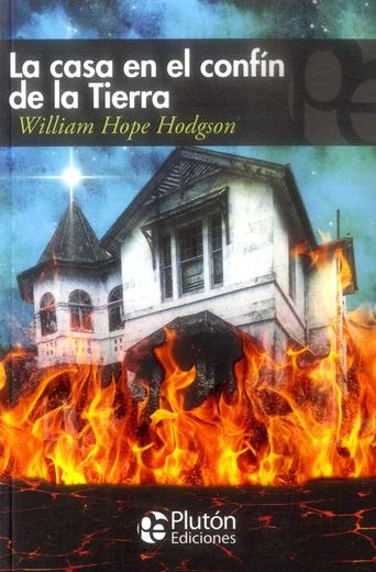 La casa en el confín de la tierra (in Spanish)