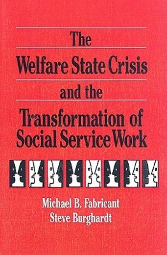the welfare state crisis and the transformation of social service work