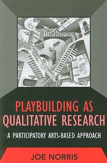 playbuilding as qualitative research,a participatory arts-based approach