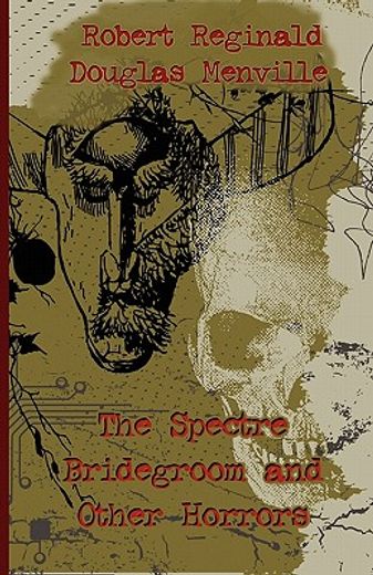 the spectre bridegroom and other horrors