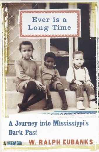 ever is a long time,a journey into mississippi´s dark past