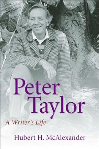 peter taylor,a writer´s life