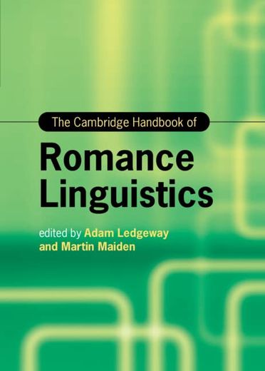 The Cambridge Handbook of Romance Linguistics (Cambridge Handbooks in Language and Linguistics) (in English)