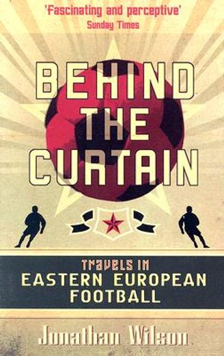 behind the curtain,travels in eastern european football