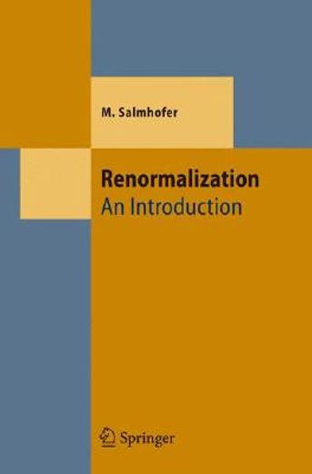 renormalization: an introduction, 241pp, 1999