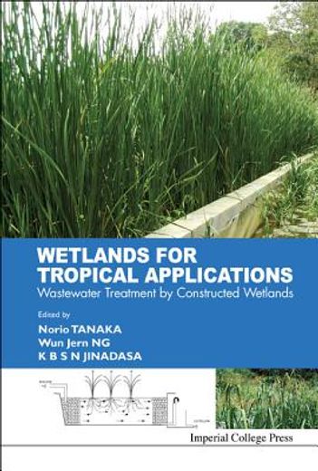 wetlands for tropical applications,wastewater treatment by constructed wetlands