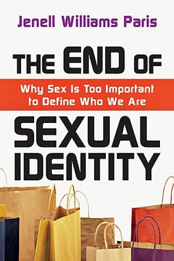 the end of sexual identity,why sex is too important to define who we are