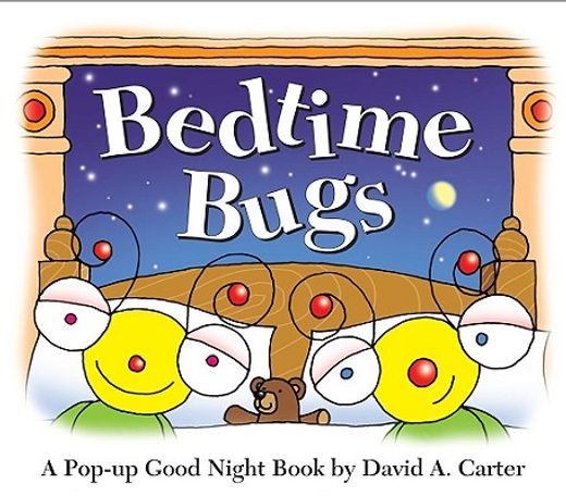 bedtime bugs,a pop-up bedtime book