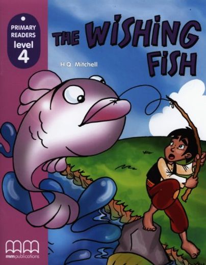The Wishing Fish - Primary Readers level 4 Student's Book + CD-ROM