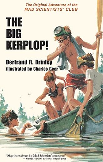 the big kerplop!: the original adventure of the mad scientists ` club (en Inglés)