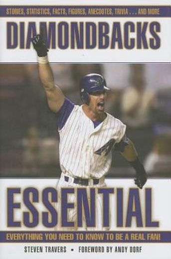 diamondbacks essential,everything you need to know to be a real fan!