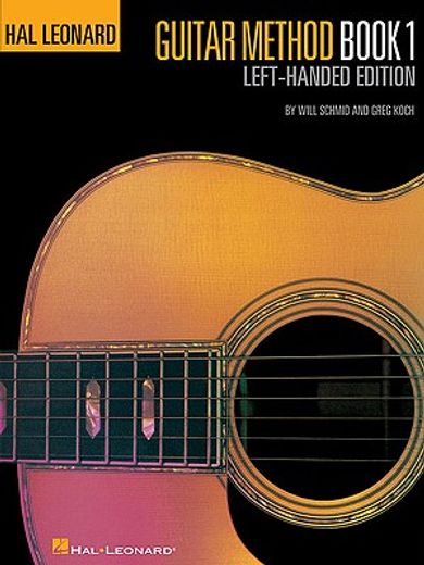 Guitar Method, Book 1: Left-Handed Edition (en Inglés)