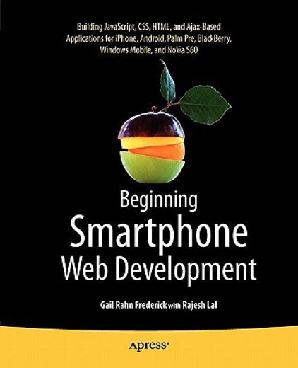 beginning smartphone web development,building javascript, css, html and ajax-based applications for iphone, android, palm pre, blackberry