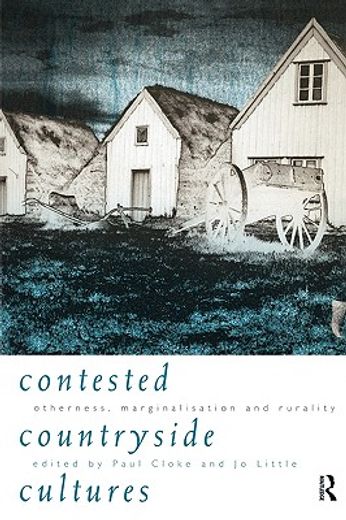 contested countryside cultures,otherness, marginalisation, and rurality