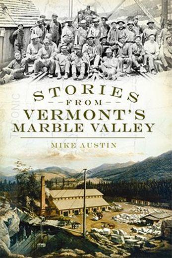 stories from vermont´s marble valley