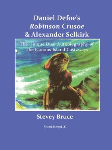 daniel defoe"s robinson crusoe and alexander selkirk