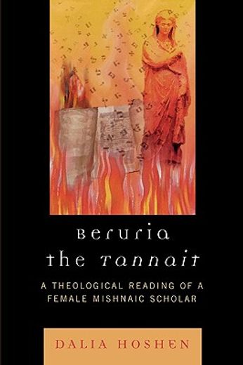beruria the tannait,a theological reading of a female mishnaic scholar