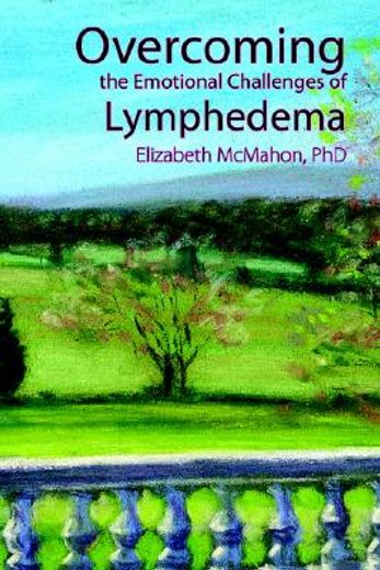 overcoming the emotional challenges of lymphedema (en Inglés)