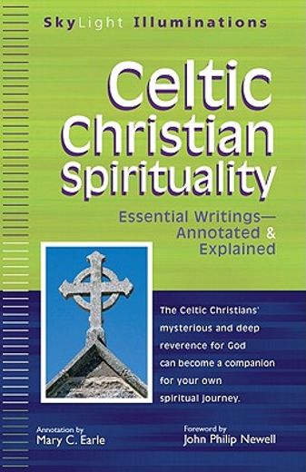 celtic christian spirituality,essential writings--annotated and explained
