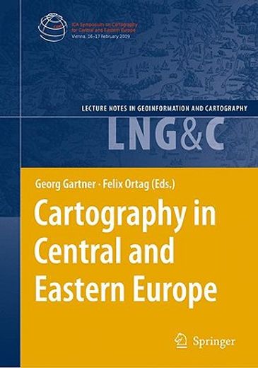 cartography in central and eastern europe,selected papers of the 1st ica symposium on cartography for central and eastern europe