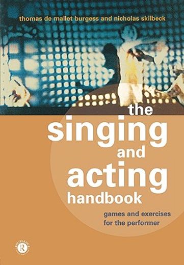 the singing and acting handbook,games and exercises for the performer