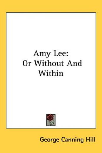 amy lee: or without and within
