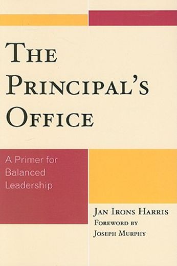 the principal´s office,a primer for balanced leadership