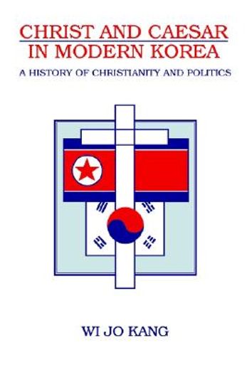 christ and caesar in modern korea,a history of christianity and politics