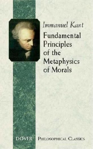 fundamental principles of the metaphysics of morals (en Inglés)