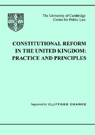 constitutional reform in the united kingdom,practice and principles