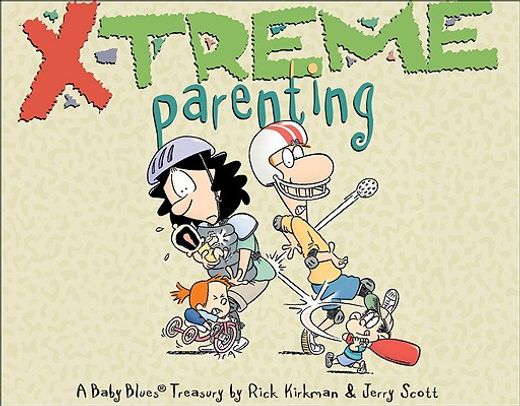 x-treme parenting (en Inglés)