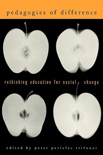 pedagogies of difference,rethinking education for social change