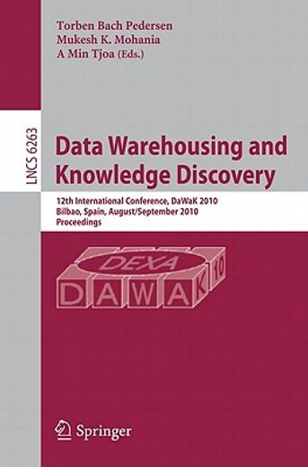 data warehousing and knowledge discovery,12th international conference, dawak 2010, bilbao, spain, august 30 - september 2, 2010, proceedings