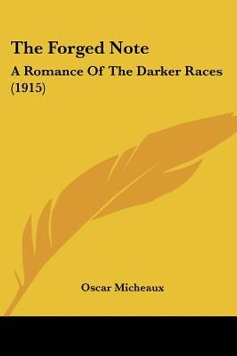 the forged note,a romance of the darker races