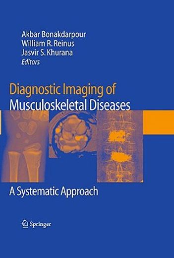 Diagnostic Imaging of Musculoskeletal Diseases: A Systematic Approach (en Inglés)