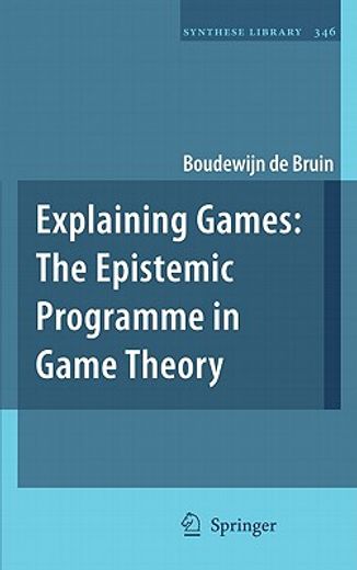 explaining games,the epistemic programme in game theory