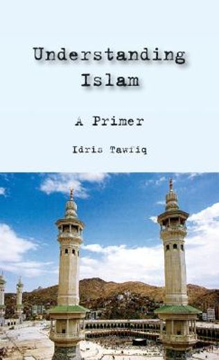 understanding islam,a primer