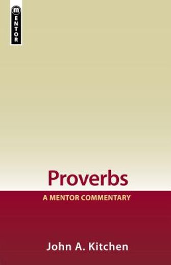 Proverbs: A Mentor Commentary (en Inglés)