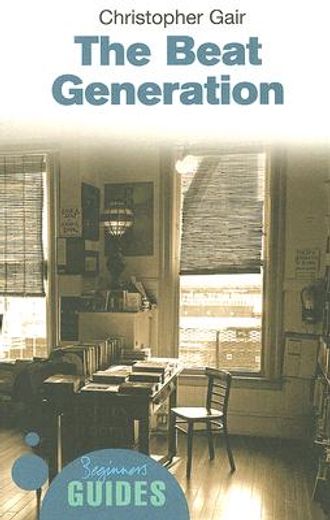 The Beat Generation: A Beginner's Guide