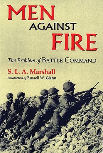 men against fire,the problem of battle command (en Inglés)