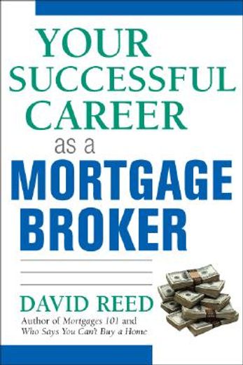 your successful career as a mortgage broker (en Inglés)