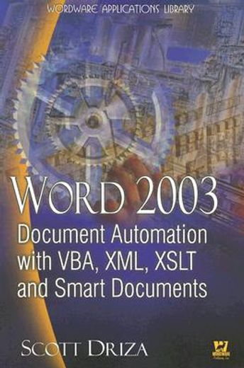 word 2003,document automation with vba, xml, xslt, and smart documents