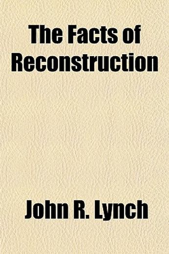 the facts of reconstruction