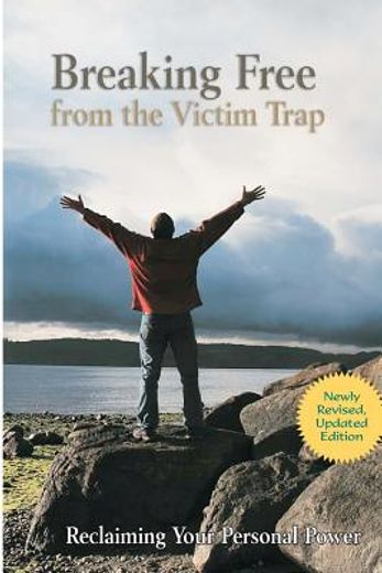 breaking free from the victim trap,reclaiming your personal power