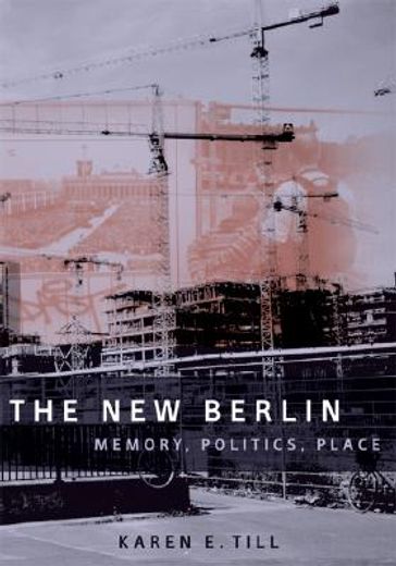 the new berlin,memory, politics, place